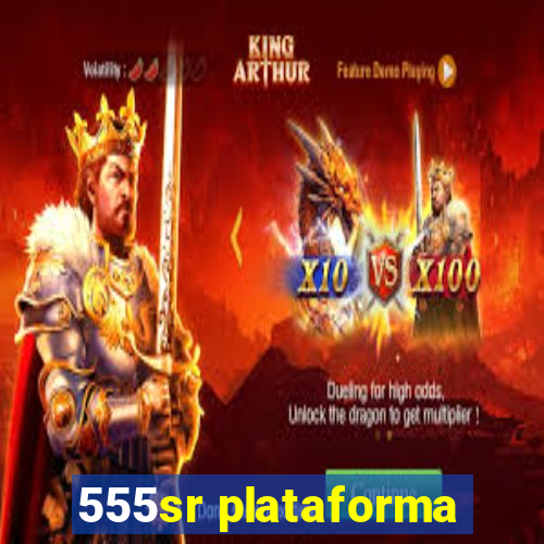 555sr plataforma